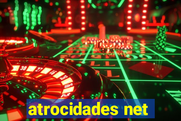 atrocidades net